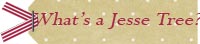 What Is A Jesse Tree?